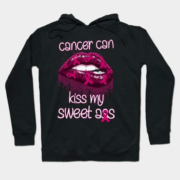 Cancer Can Kiss My Sweet Ass Funny Hoodie by EduardjoxgJoxgkozlov